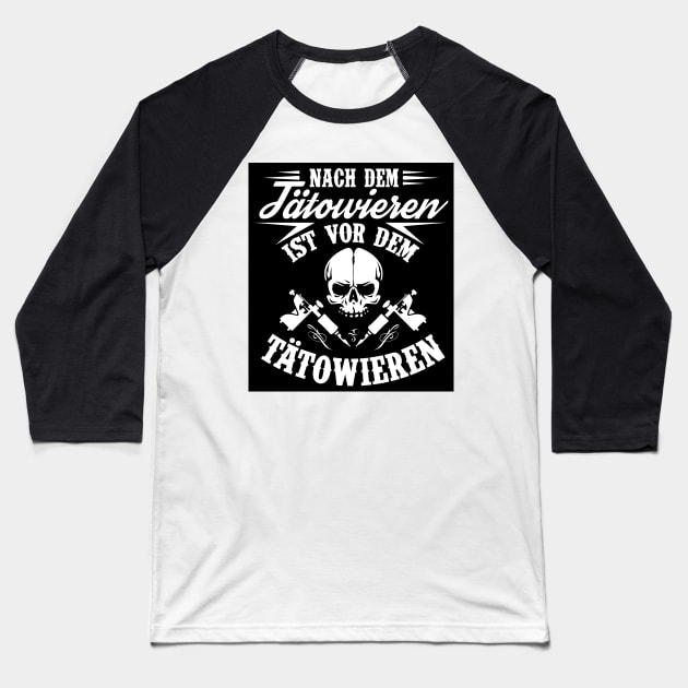 Nach dem tätowieren ist vor dem tätowieren (black) Baseball T-Shirt by nektarinchen